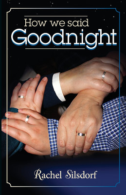 How We Said Goodnight(English, Paperback, Silsdorf Rachel)