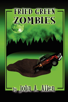 Fried Green Zombies(English, Paperback, Allen John)