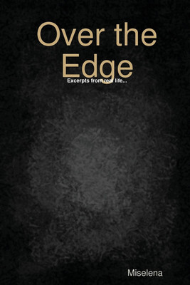 Over the Edge(English, Paperback, Miselena)