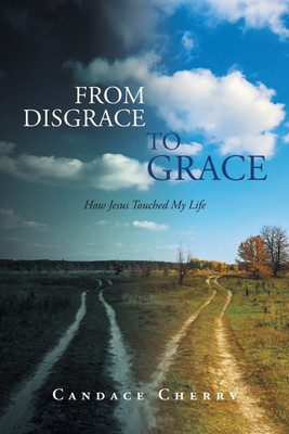 From Disgrace to Grace(English, Paperback, Cherry Candace)