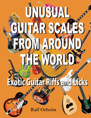 Unusual Guitar Scales from Around the World(English, Paperback, Orheim Raif Justin)