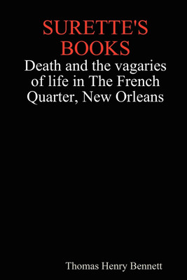 SURETTE's BOOKS Death and the Vagaries of Life in the French Quarter, New Orleans(English, Paperback, Bennett Thomas Henry)
