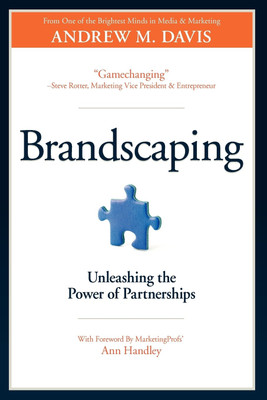 Brandscaping  - Unleashing the Power of Partnerships(English, Paperback, Davis Andrew M.)