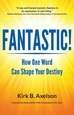 Fantastic!(English, Paperback, Axelson Kirk B)