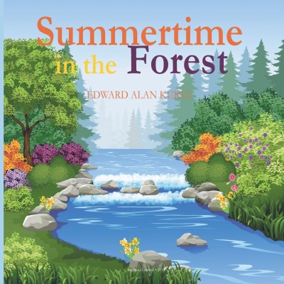 Summertime in the Forest(English, Paperback, Kurtz Edward Alan)