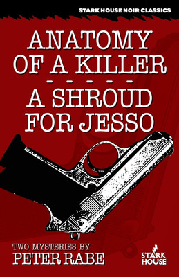 Anatomy of a Killer/A Shroud for Jesso(English, Paperback, Rabe Peter)