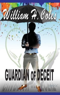 Guardian of Deceit(English, Hardcover, Coles William H)