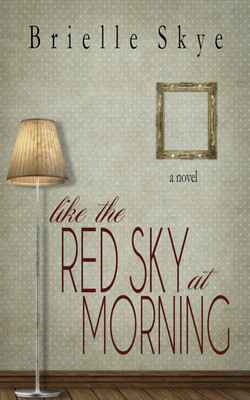 Like the Red Sky at Morning(English, Paperback, Skye Brielle)