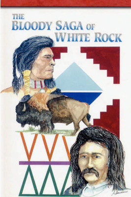 The Bloody Saga of White Rock(English, Paperback, Alleman Roy V)