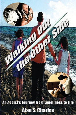 Walking Out the Other Side(English, Paperback, Charles Alan S)
