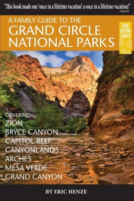 A Family Guide to the Grand Circle National Parks(English, Paperback, Henze Eric)