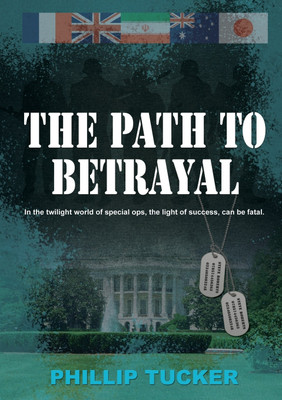 The Path To Betrayal(English, Paperback, Tucker Phillip J)