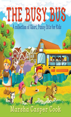 The Busy Bus(English, Hardcover, Marsha Cook Casper)