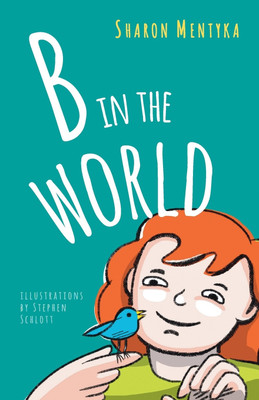 B in the World(English, Paperback, Mentyka Sharon)