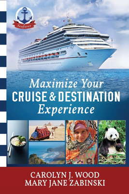 Maximize Your Cruise and Destination Experinece(English, Paperback, Wood Carolyn J)