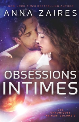 Obsessions Intimes (Les Chroniques Krinar(French, Paperback, Zaires Anna)