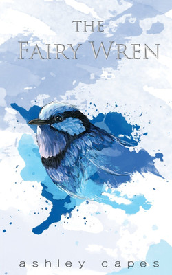 The Fairy Wren(English, Paperback, Capes Ashley)