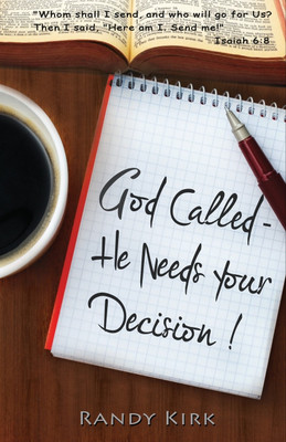 God Called - He Needs Your Decision(English, Paperback, Kirk Randy W)