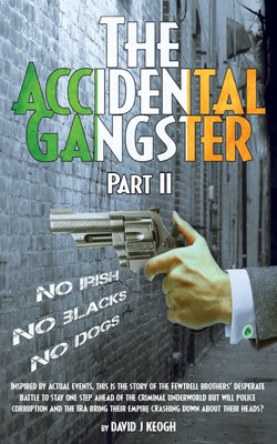 The Accidental Gangster: Part 2(English, Paperback, Keogh David B.)