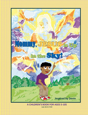 Mommy, Jesus is Up in the Sky!(English, Paperback, Alexander Frederick)