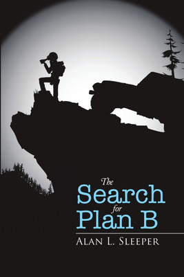 The Search for Plan B(English, Paperback, Sleeper Alan L)