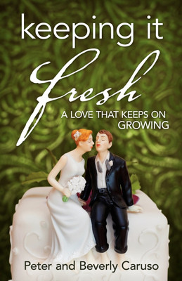 Keeping It Fresh - A Love that Keeps on Growing(English, Paperback, Caruso Peter)