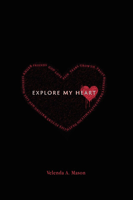 Explore My Heart(English, Paperback, Mason Velenda)