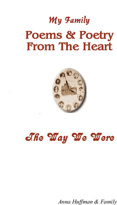 My Family-Poems & Poetry From The Heart-The Way We Were(English, Paperback, Huffman Anna)