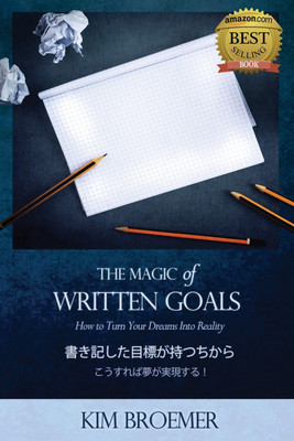 The Magic of Written Goals (Japanese Version)(Japanese, Paperback, Broemer Kim)