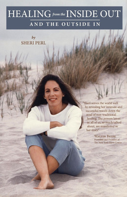 Healing from the Inside Out and the Outside In(English, Paperback, Perl Sheri)
