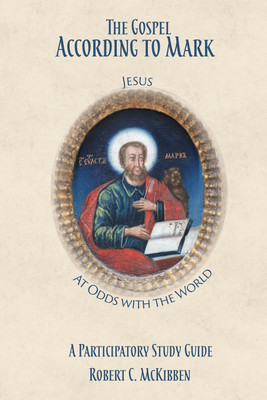 The Gospel According to Mark(English, Paperback, McKibben Robert C)