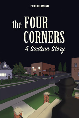 The Four Corners, A Sicilian Story(English, Paperback, Cimino Peter P)