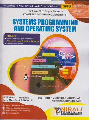 SYSTEMS PROGRAMMING AND OPERATING SYSTEM(Paperback, Jitendra C. Musale, Mrs. Priti P. Jorvekar-Kumbhar, Mrs. Manisha P. Navale, Ashwin A. Bhandekar)