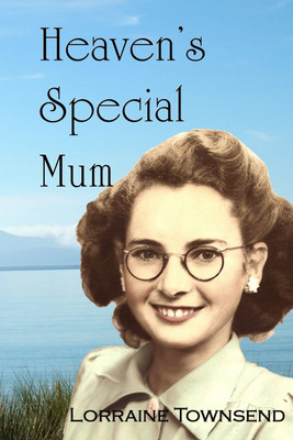 Heaven's Special Mum(English, Paperback, Lorraine Townsend)