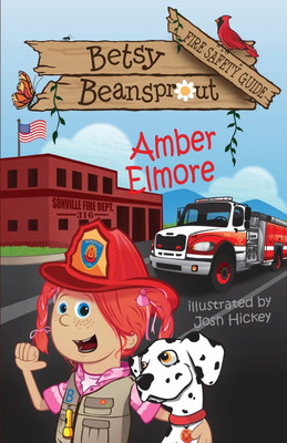 Betsy Beansprout Fire Safety Guide(English, Paperback, Elmore Amber)