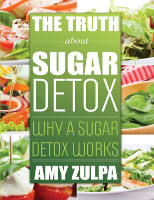 The Truth about Sugar Detox(English, Paperback, Zulpa Amy)