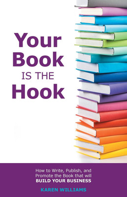 Your Book is the Hook(English, Paperback, Williams Karen)