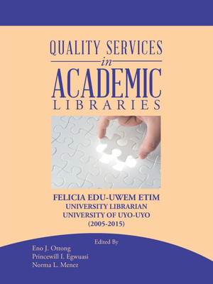 Quality Services in Academic Libraries(English, Paperback, Etim Felicia)