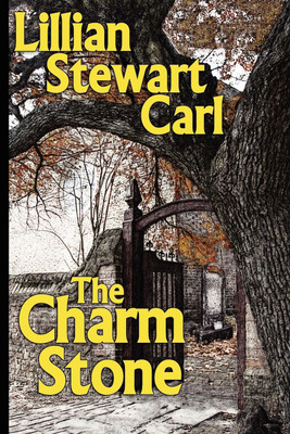 The Charm Stone(English, Paperback, Carl Lillian Stewart)