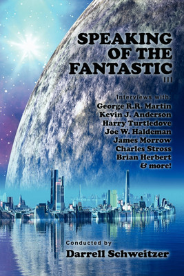 Speaking of the Fantastic III(English, Paperback, Schweitzer Darrell)