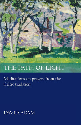 The Path of Light(English, Paperback, Adam David The Revd Canon)