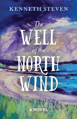 The Well of the North Wind(English, Paperback, Steven Kenneth)