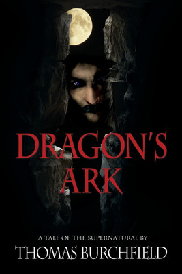 Dragon's Ark(English, Paperback, Burchfield Thomas)