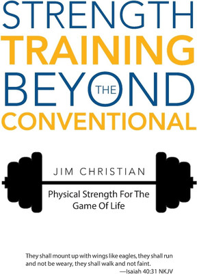 Strength Training Beyond The Conventional(English, Paperback, Christian Jim)