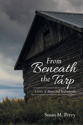 From Beneath the Tarp(English, Paperback, Perry Susan M)
