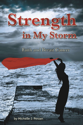 Strength in My Storm(English, Paperback, Perzan Michelle J)