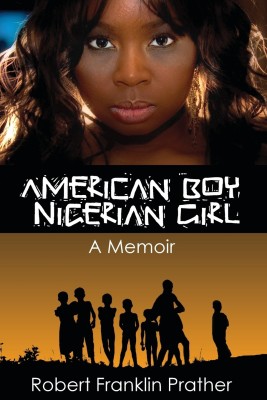 American Boy, Nigerian Girl(English, Paperback, Prather Robert F)