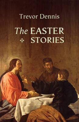 The Easter Stories(English, Paperback, Dennis Trevor Revd Canon)
