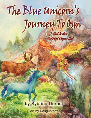 The Blue Unicorn's Journey To Osm Black and White(English, Paperback, Durant Sybrina)