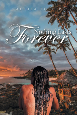 Nothing Lasts Forever(English, Paperback, Foster Althea)